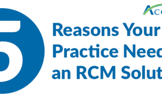 5 Reasons Your Practice Needs an RCM Solution